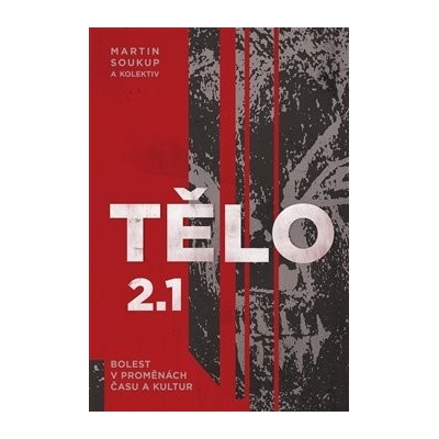 Tělo 2.1 - Martin Soukup