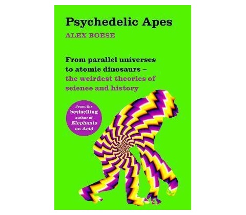 Psychedelic Apes - Alex Boese