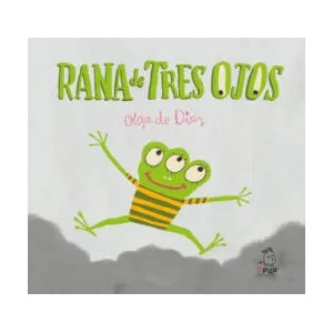 La rana de tres ojos | OLGA DE RIOS (ISBN: 9788417028053)