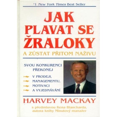 Jak plavat se žraloky - Harvey Mackay