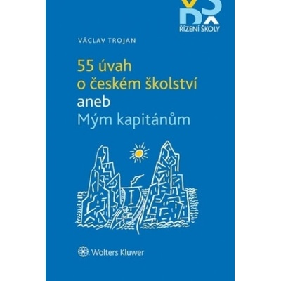 55 úvah o českém školství aneb Mým kapitánům