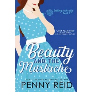 Beauty and the Mustache | Penny Reid (ISBN: 9780989281096)