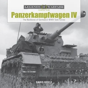 Panzerkampfwagen IV: The Backbone of Germany's WWII Tank Forces | David Doyle (ISBN: 9780764353598)