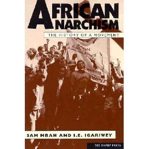 African Anarchism | I. G. Igariwey (ISBN: 9781884365058)