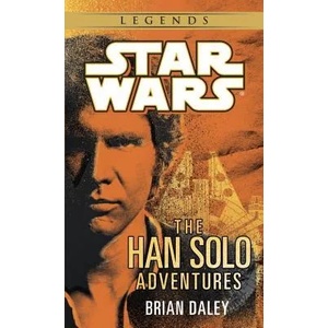 Han Solo Adventures: Star Wars Legends | Brian Daley (2004)