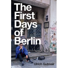 The First Days of Berlin: The Sound of Change Gutmair UlrichPaperback