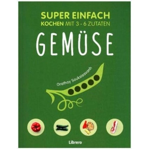 Super einfach - Gemüse | Orathay Souksisavanh (ISBN: 9789463590037)