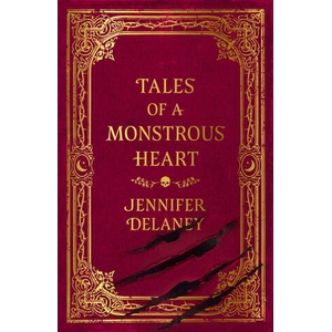 Tales of a Monstrous Heart (ISBN: 9781399615983)