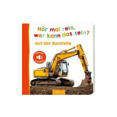 Hör mal rein, wer kann das sein? - Auf der Baustelle