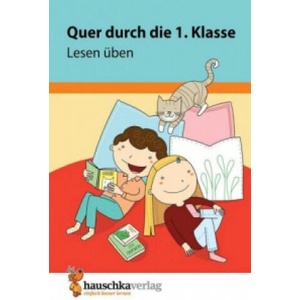 Quer durch die 1. Klasse, Lesen üben - A5-Übungsblock | Ulrike Maier, Mascha Greune (ISBN: 9783881006606)