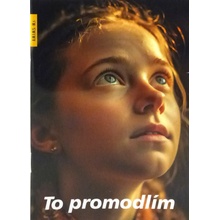 To promodlím