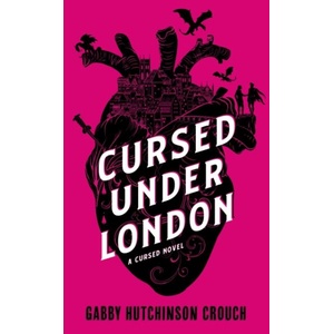 Cursed Under London | Gabby Hutchinson Crouch (2024)