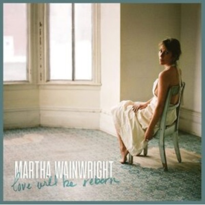 MARTHA WAINWRIGHT - Love Will Be Reborn CD