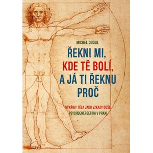 Řekni mi, kde tě bolí, a já ti řeknu proč | Michel Odoul (2017)