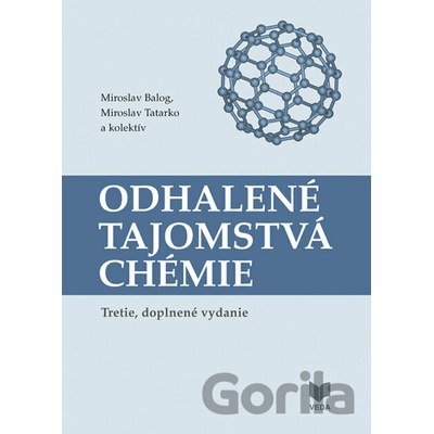 ODHALENÉ TAJOMSTVÁ CHÉMIE (tretie, doplnené vydanie)
