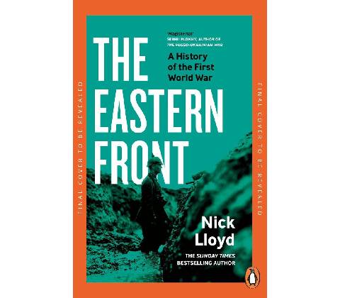 The Eastern Front - Nick Lloyd