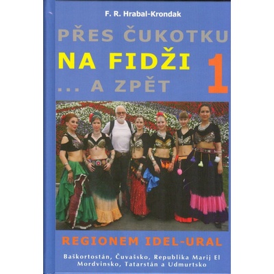 PŘES ČUKOTKU NA FIDŽI A ZPĚT 1