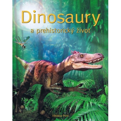 Dinosaury a prehistorický život - Sam Taplin