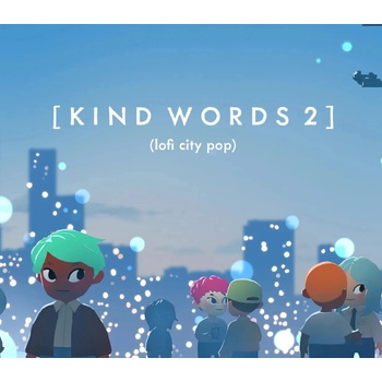 Kind Words 2