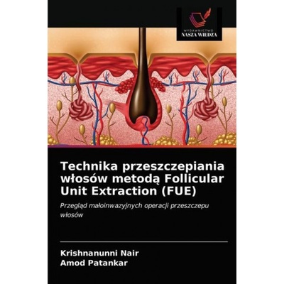 Technika przeszczepiania wlosow metodą Follicular Unit Extraction FUE