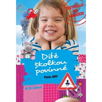 Dítě školkou povinné Pozor, dítě!