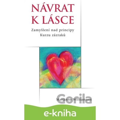 Návrat k lásce - Marianne Williamson