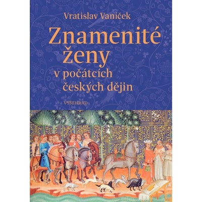 Znamenité ženy v počátcích českých dějin