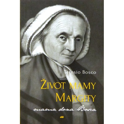 Život mamy Margity - Teresio Bosco