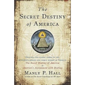 Secret Destiny of America | Manly P Hall (ISBN: 9781585426621)