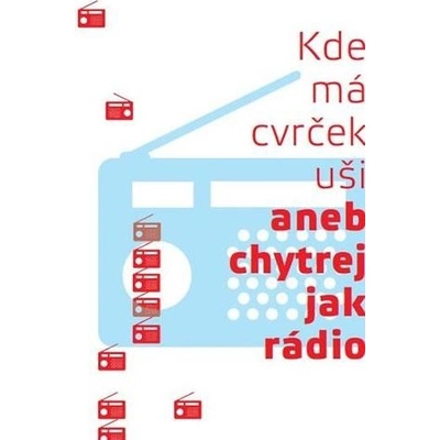 Kde má cvrček uši aneb Chytrej jak rádio