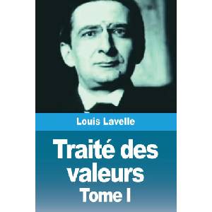 Traité des valeurs | Louis Lavelle (ISBN: 9782379762239)