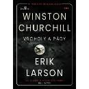 Vrcholy a pády Winstona Churchilla - Erik Larson