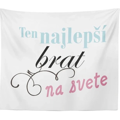 Sablio Deka Ten najlepší brat na svete 150x120