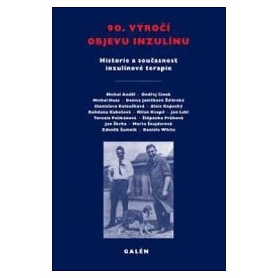 90. výročí objevu inzulínu - Historie a současnost inzulínové terapie - Lebl Jan, Koloušková Stanislava, Šnajderová Marta