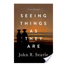 Seeing Things as They are Searle John