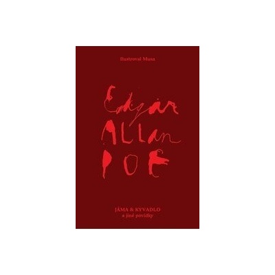 Jáma a kyvadlo a jiné povídky - Edgar Alan Poe