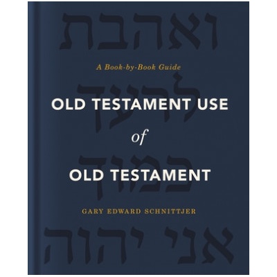 Old Testament Use of Old Testament | Gary Edward Schnittjer