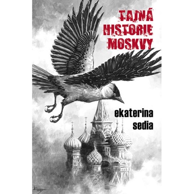 Tajná historie Moskvy - Sadia Ekaterina