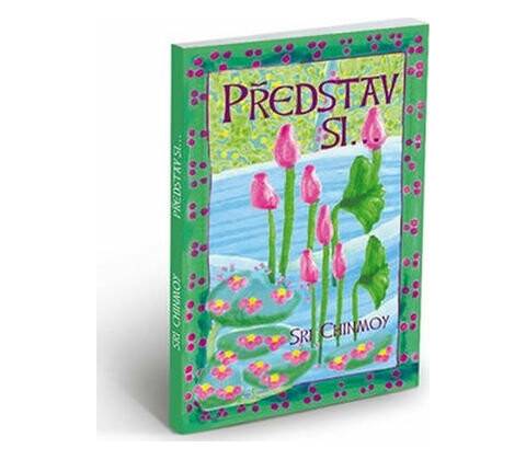 Představ si...