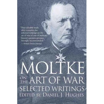 Image 1 of Moltke on the Art of War | Daniel J. Hughes, Harry Bell, Daniel J. Hughes