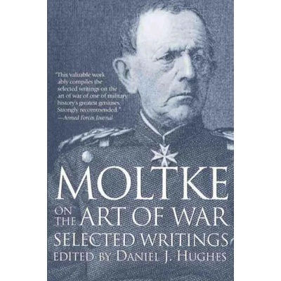 Moltke on the Art of War | Daniel J. Hughes, Harry Bell, Daniel J. Hughes