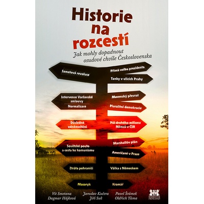 Historie na rozcestí