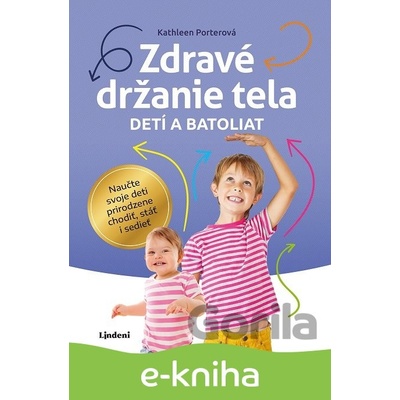 Zdravé držanie tela detí a batoliat - Kathleen Porter