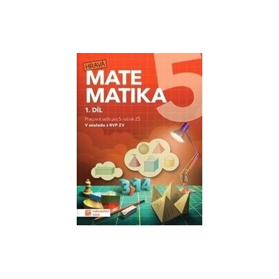 Hravá matematika 5 I.díl Pracovní sešit
