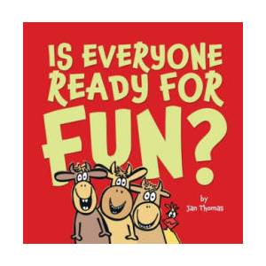 Is Everyone Ready for Fun? : Classroom Edition | Jan Thomas (2020)
