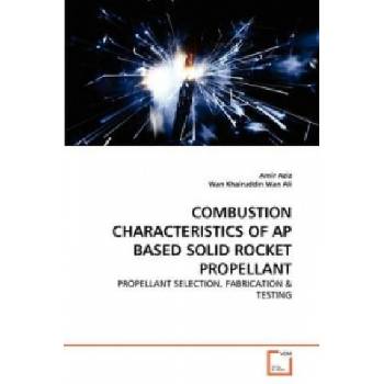Combustion Characteristics of AP Based Solid Rocket Propellant | Amir Aziz, Wan Khairuddin Wan Ali