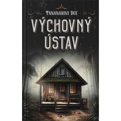 Výchovný ústav - Tananarive Due