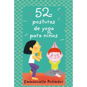 BARAJA 52 POSTURAS DE YOGA PARA NIÑOS | EMMANUELLE POLIMENI (2019)