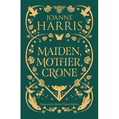 Maiden, Mother, Crone - Joanne Harris