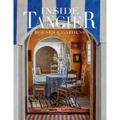 Inside Tangier | Nicolo Castellini Baldissera, Hamish Bowles, Guido Taroni